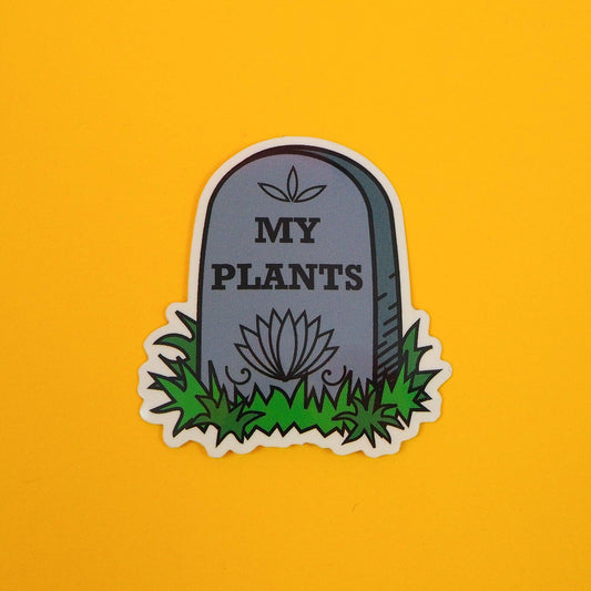RIP My Plants Vinyl Sticker