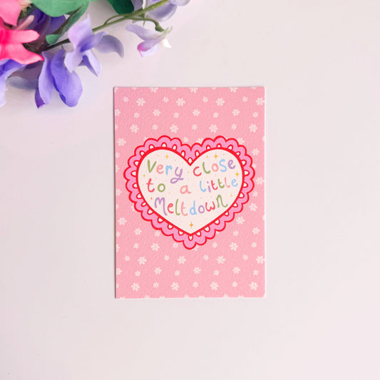 Close To A Meltdown Postcard | Funny Pink Quote Postcard