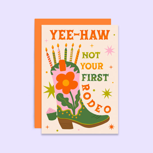 Western Cowgirl Boot Birthday Card Not Your First Rodeo